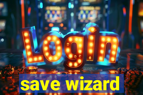 save wizard